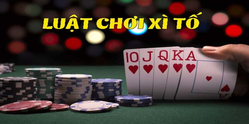 Tiết lộ mẹo chơi Xì tố hiệu quả mà hội viên cần phải ghi nhớ