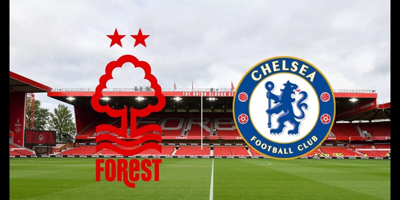 Giả sử có một trận đấu giữa Chelsea và Nottingham forest